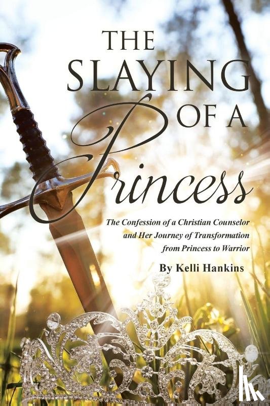 Hankins, Kelli - The Slaying of a Princess