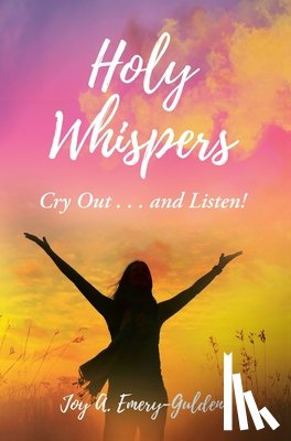 Emery-Gulden, Joy A. - Emery-Gulden, J: Holy Whispers