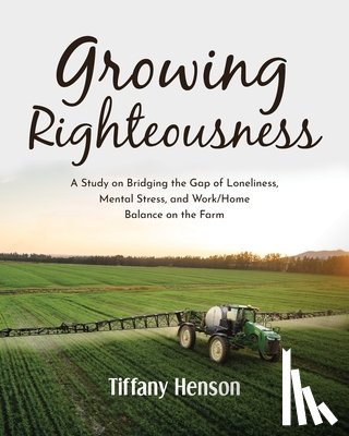 Henson, Tiffany - Growing Righteousness