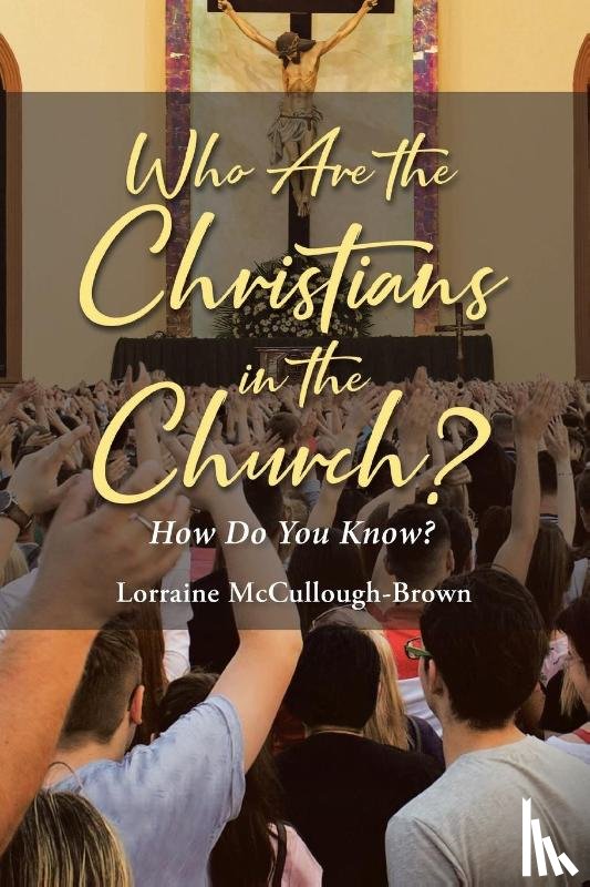 McCullough-Brown, Lorraine - Who Are the Christians in the Church?