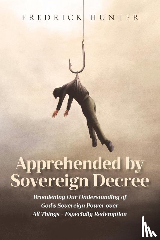 Hunter, Fredrick - Apprehended by Sovereign Decree
