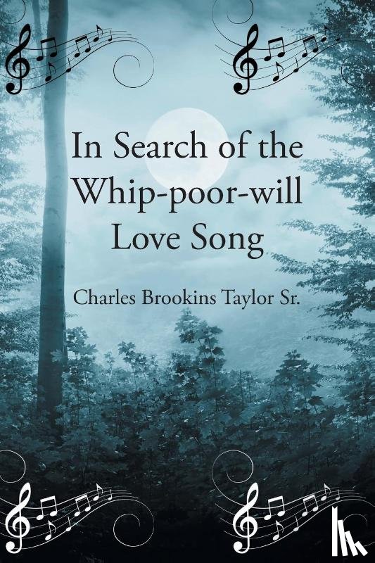 Taylor Sr., Charles Brookins - In Search of the Whip-poor-will Love Song
