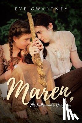 Gwartney, Eve - Maren, The Fisherman's Daughter