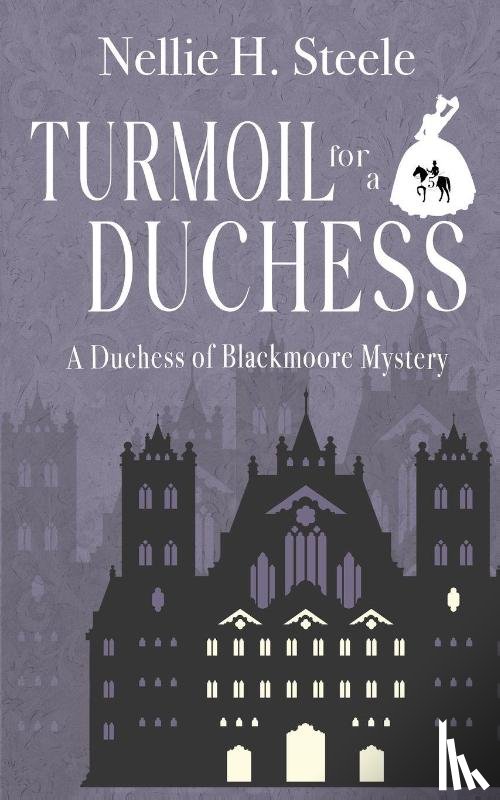 Steele, Nellie H. - Turmoil for a Duchess