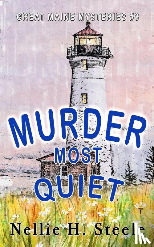Steele, Nellie H. - Murder Most Quiet