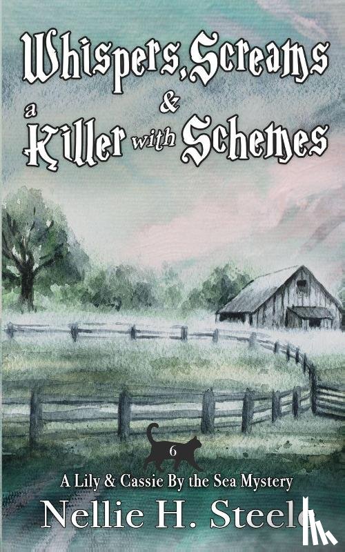Steele, Nellie H. - Whispers, Screams & a Killer with Schemes