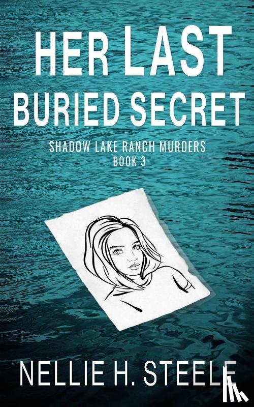 Steele, Nellie H - Her Last Buried Secret