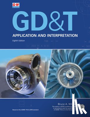 Wilson, Bruce A. - Gd&t: Application and Interpretation