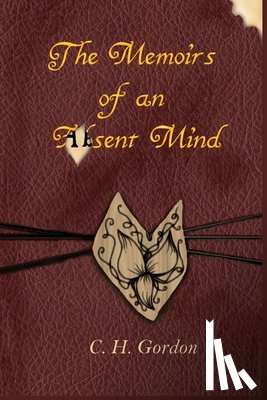 Gordon, C. H. - The Memoirs of an Absent Mind