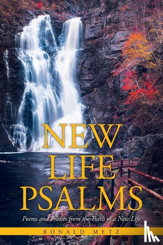 Metz, Ronald - New Life Psalms