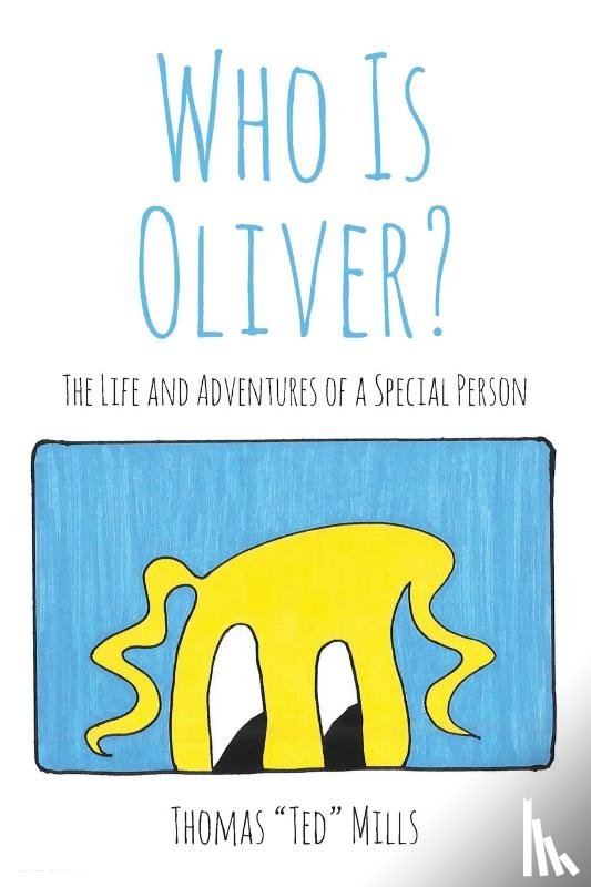 Mills, Thomas "Ted" - WHO IS OLIVER?