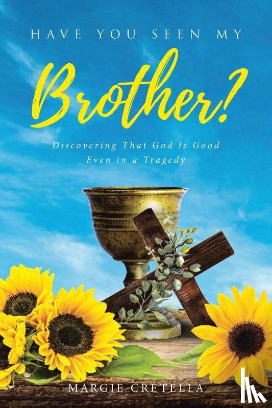 Cretella, Margie - Have You Seen My Brother?