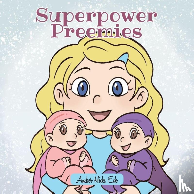 Hicks Eck, Amber - Superpower Preemies