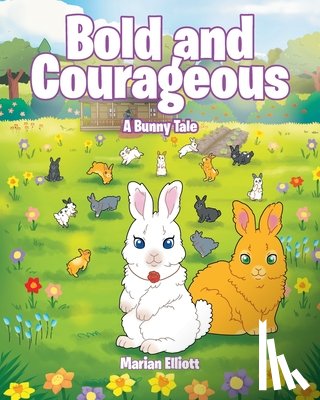 Elliott, Marian - Bold and Courageous