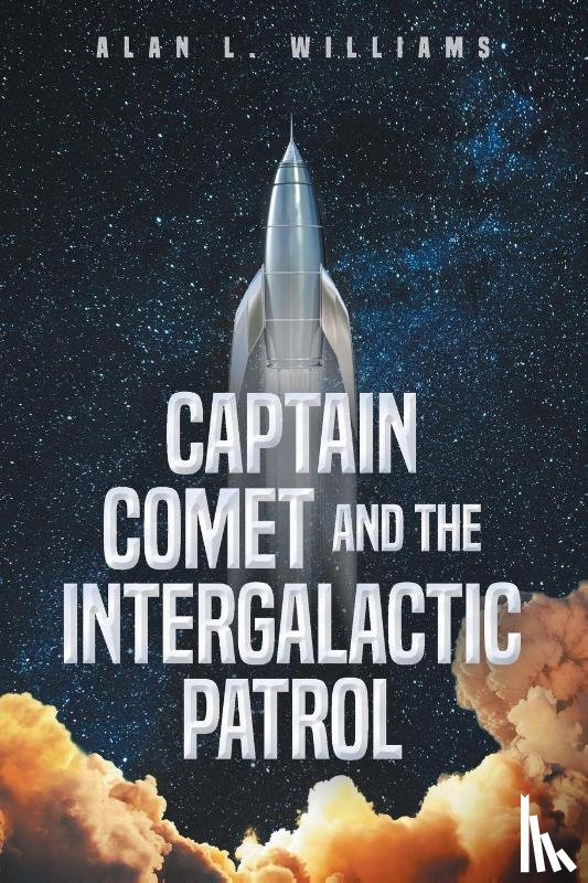 Williams, Alan L. - Captain Comet and the Intergalactic Patrol