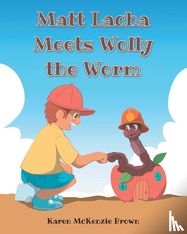 Brown, Karen McKenzie - Matt Lacha Meets Wolly the Worm