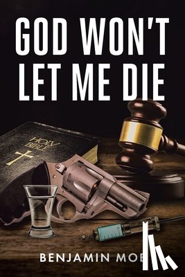 Moe, Benjamin - God Won't Let Me Die
