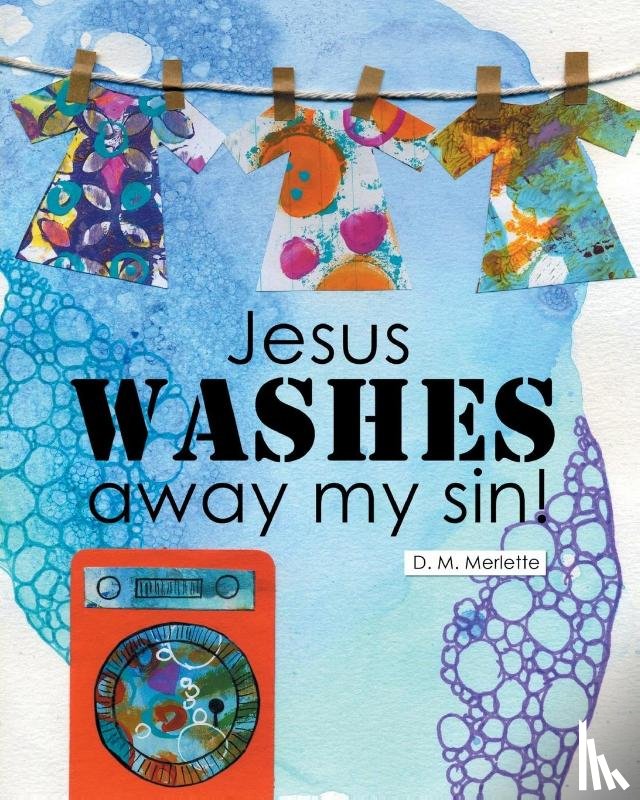 Merlette, D. M. - Jesus WASHES away my sin!
