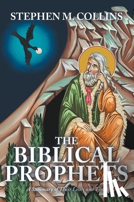 Collins, Stephen M. - THE BIBLICAL PROPHETS