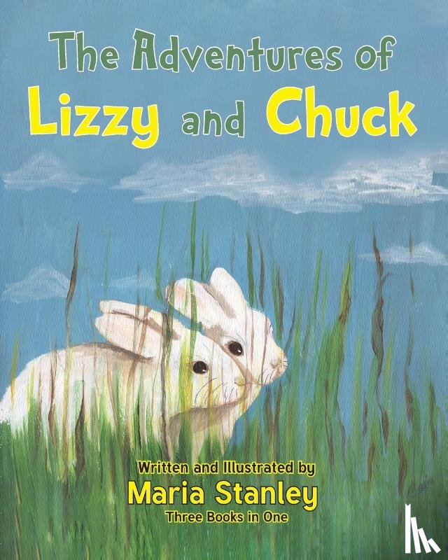 Stanley, Maria - The Adventures of Lizzy and Chuck