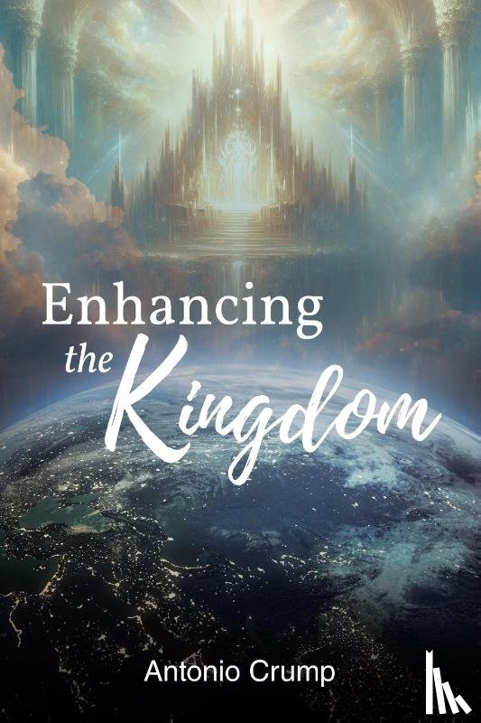 Crump, Antonio - Enhancing the Kingdom
