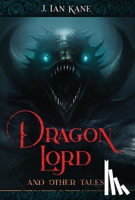 Kane, J. Ian - Kane, J: Dragon Lord and other tales