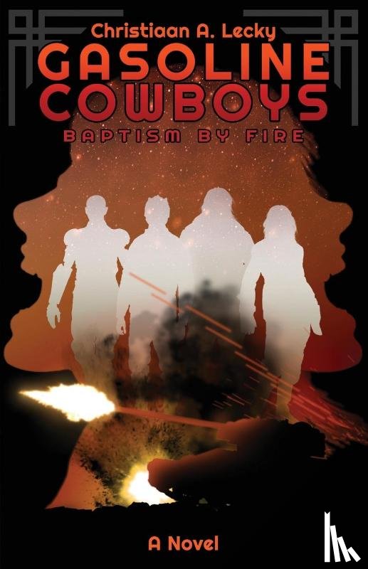 Lecky, Christiaan A. - Gasoline Cowboys