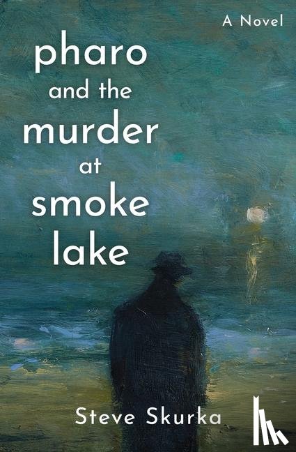Skurka, Steve - Pharo and the Murder at Smoke Lake