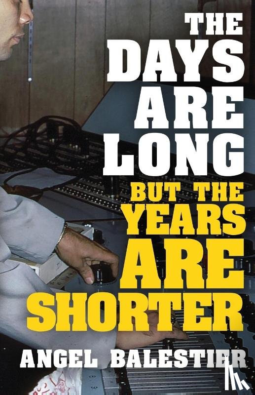 Balestier, Angel - The Days Are Long But The Years Are Shorter