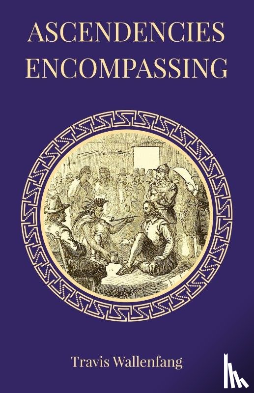Wallenfang, Travis - Ascendencies Encompassing