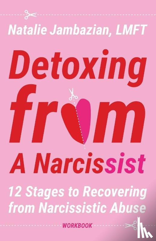 Jambazian, Natalie - Detoxing from a Narcissist
