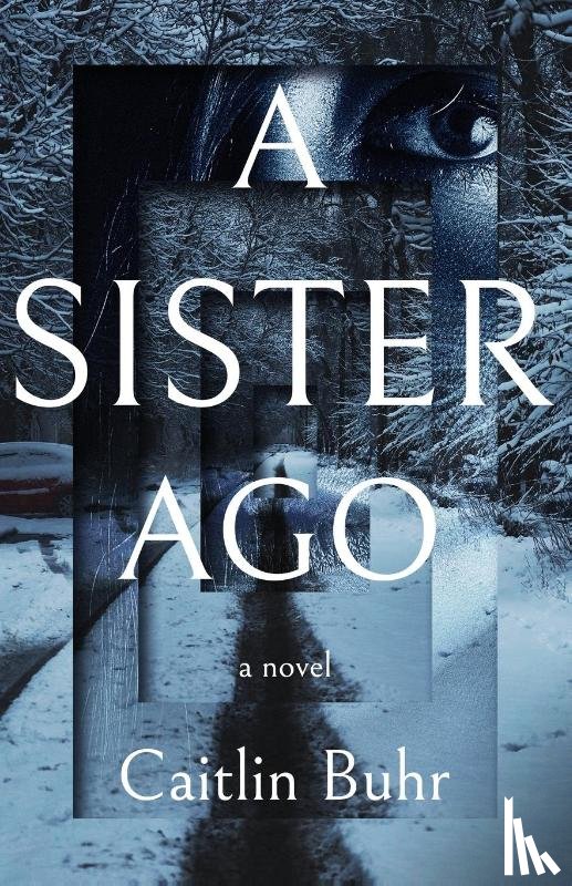 Buhr, Caitlin - A Sister Ago