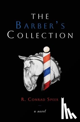 Speer, R. Conrad - The Barber's Collection