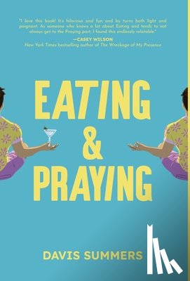 Summers, Davis - Summers, D: Eating & Praying