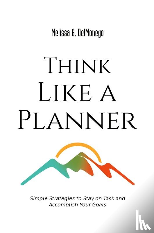 DelMonego, Melissa G. - Think Like a Planner