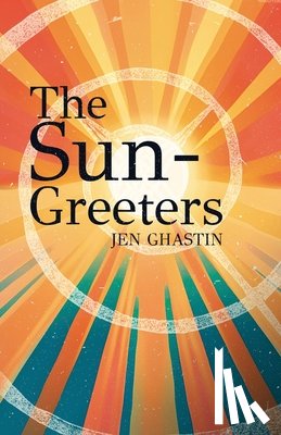 Ghastin, Jennifer - The Sun-Greeters