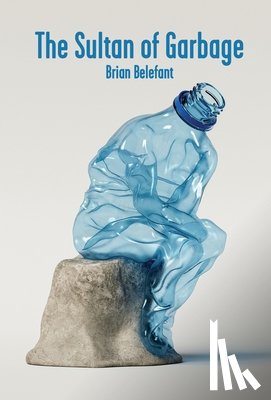 Belefant, Brian - Belefant, B: Sultan of Garbage