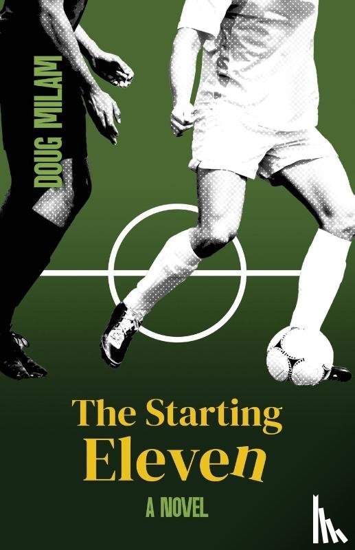 Milam, Doug - The Starting Eleven