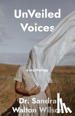 Wilson, Sandra Walton - UnVeiled Voices