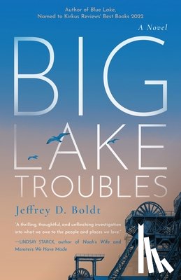 Boldt, Jeffrey D. - Big Lake Troubles