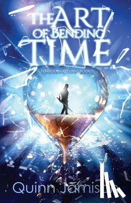 Jamison, Quinn - The Art of Bending Time