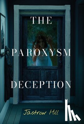 Hill, Jastrow - Hill, J: Paroxysm Deception