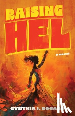 Bogard, Cynthia J. - Raising Hel