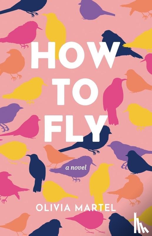 Martel, Olivia - How To Fly