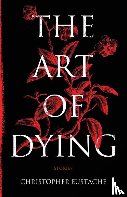 Eustache, Christopher - The Art of Dying
