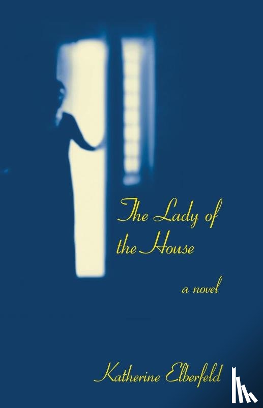 Elberfeld, Katherine - The Lady of the House