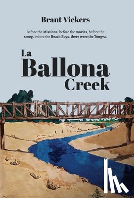 Vickers, Brant - La Ballona Creek