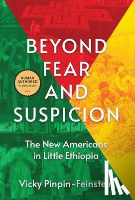 Pinpin-Feinstein, Vicky - Beyond Fear and Suspicion: The New Americans in Little Ethiopia