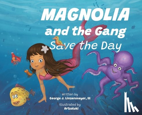 Linsenmeyer, George J. - Magnolia and the Gang Save the Day