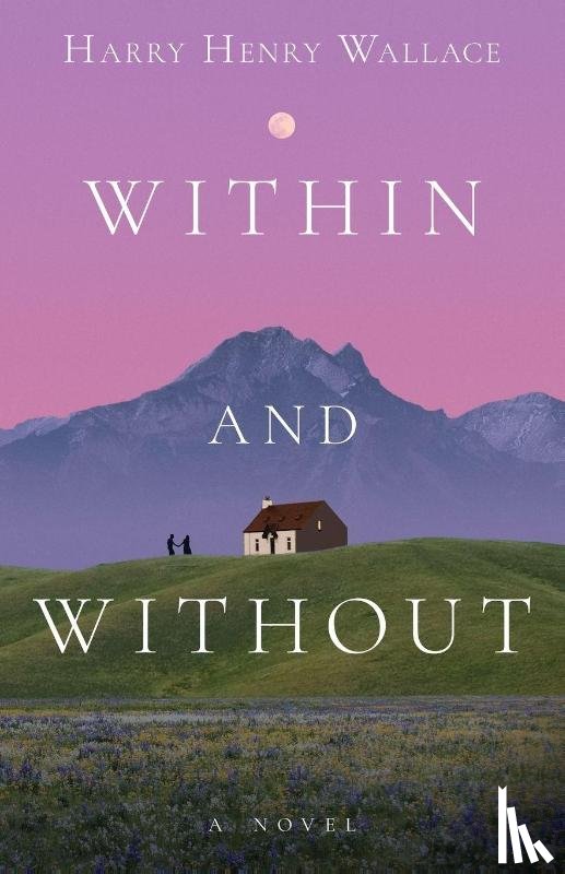 Wallace, Harry Henry - Within and Without